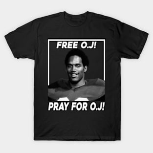 Oj Simpson - Pray for O.J T-Shirt